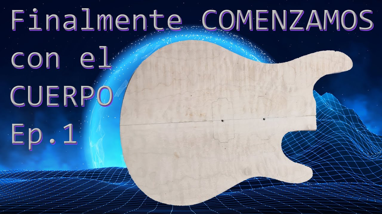 🎸Como HACER una GUITARRA eléctrica Ep 1