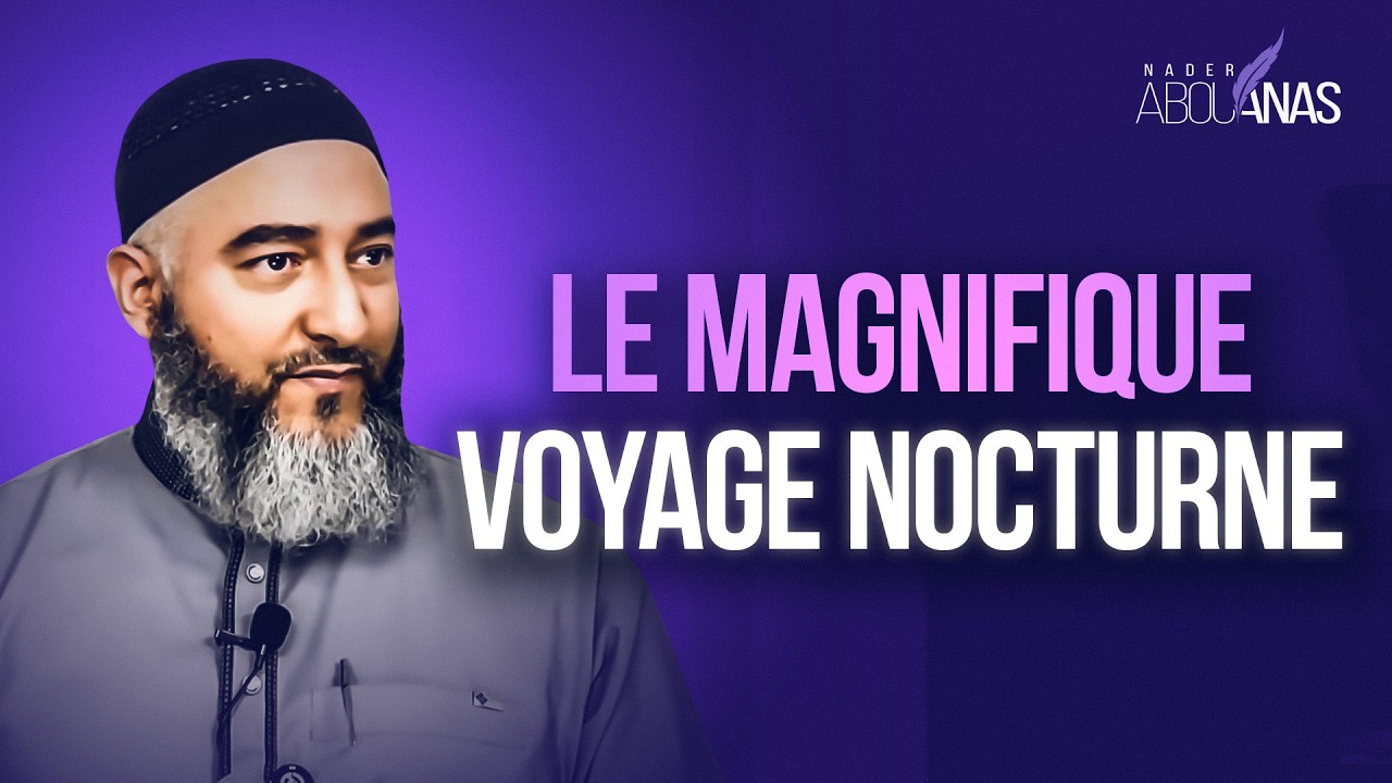 DES SCÈNES EXTRAORDINAIRES DANS LES SEPT CIEUX - NADER ABOU ANAS