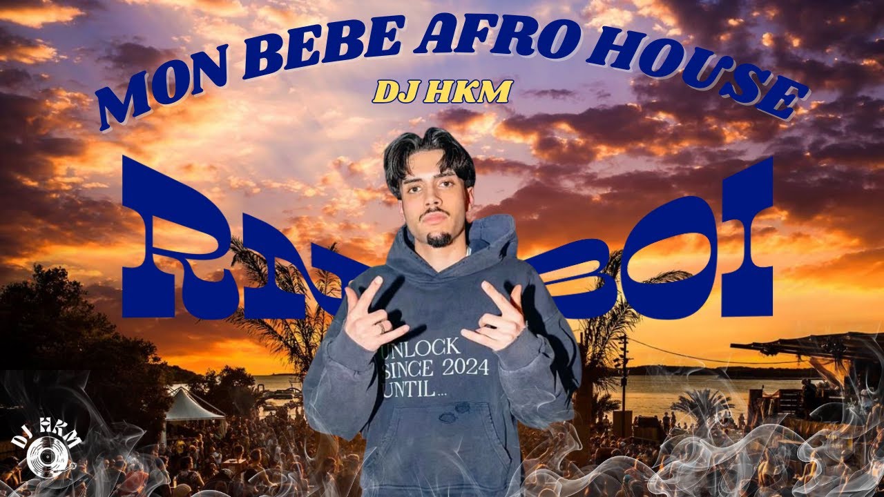 ☀️ MON BÉBÉ – RNBOI (AFRO HOUSE REMIX) | DJ HKM 🌴