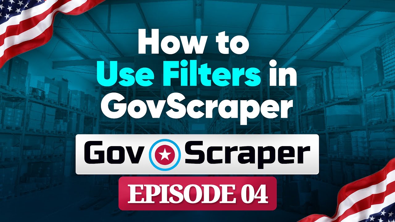 How to Use the Filters in GovScraper (Tutorial Episode 4)