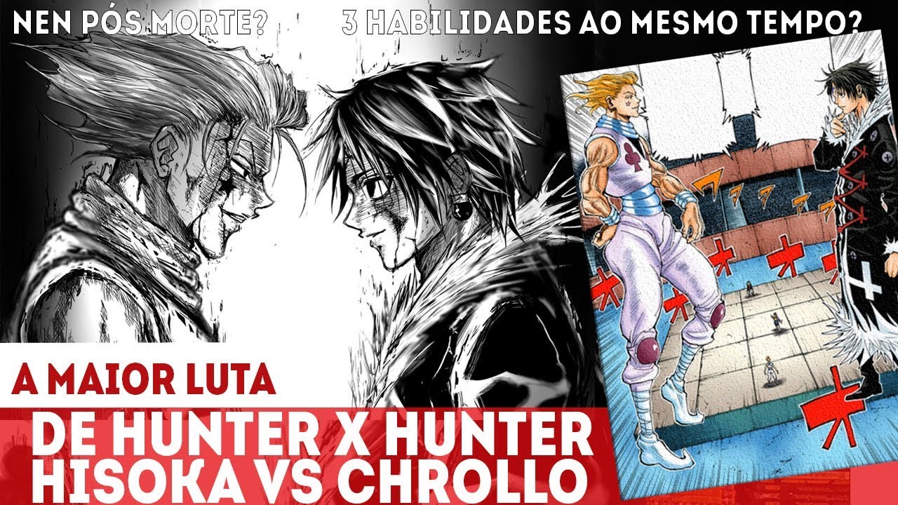 HISOKA VS CHROLLO A LUTA COM HABILIDADES QUE QUEBRARAM TODOS OS LIMITES DE PODER EM HUNTER X HUNTER