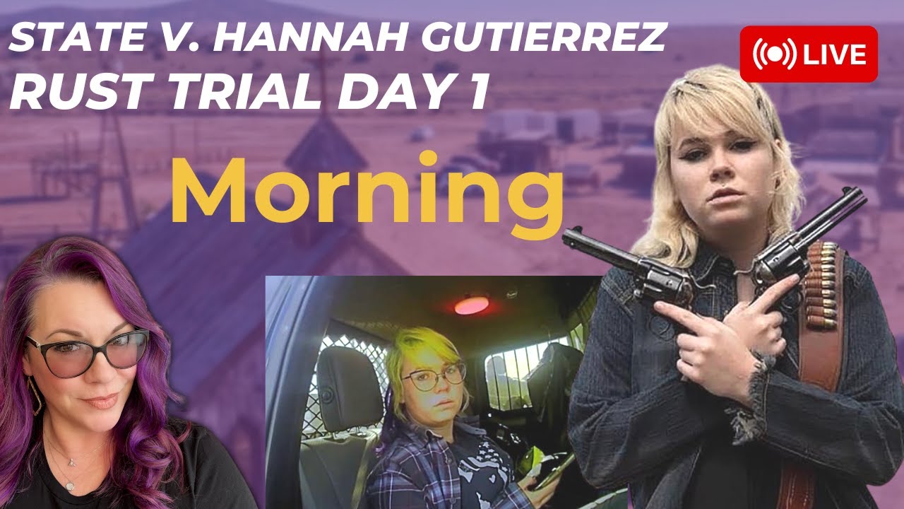 State v Hannah Gutierrez Rust Armorer Trial Day 1 - Opening Statements & Testimony