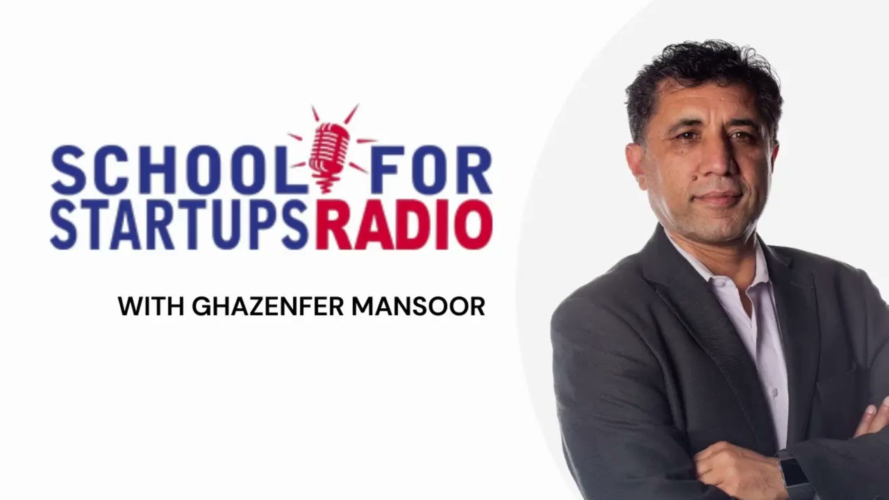 Building Apps People Actually Use: Ghazenfer Mansoor on School for Startups Radio Podcast