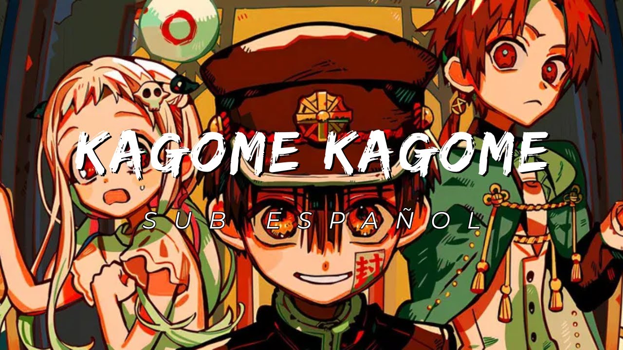 Kagome Kagome【Sub Español】// Jibaku Shounen Hanako-kun Season 2 Opening 2 Full Version