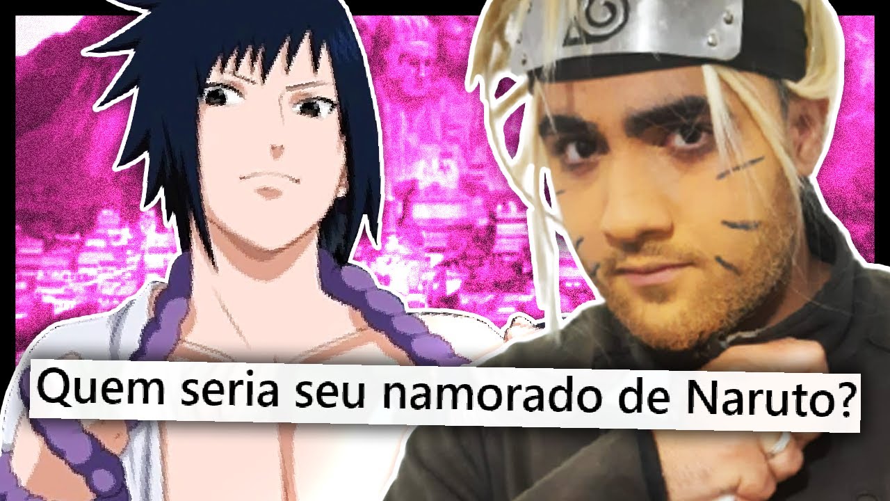 QUAL SEU NAMORADO DE NARUTO? Ft. Saiko, Scott e Cascagui