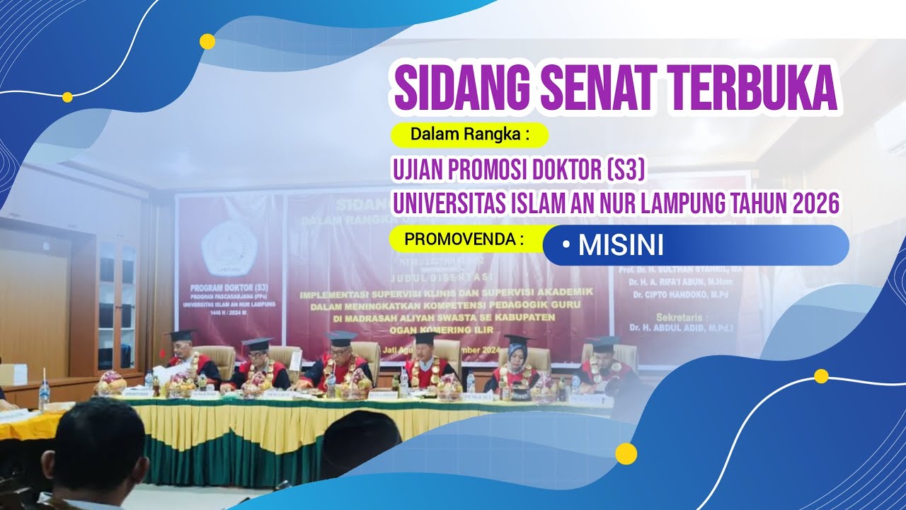 ✨ LIVE SIDANG SENAT TERBUKA UJIAN PROMOSI DOKTOR (S3) PROMOVENDA MISINI DI UI AN-NUR LAMPUNG