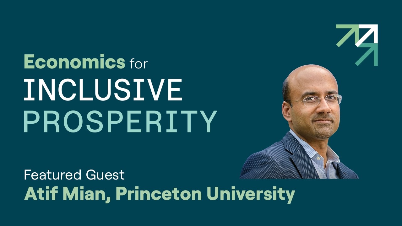 Distribution matters: Princeton's Atif Mian says inequality is a big problem for the wider economy