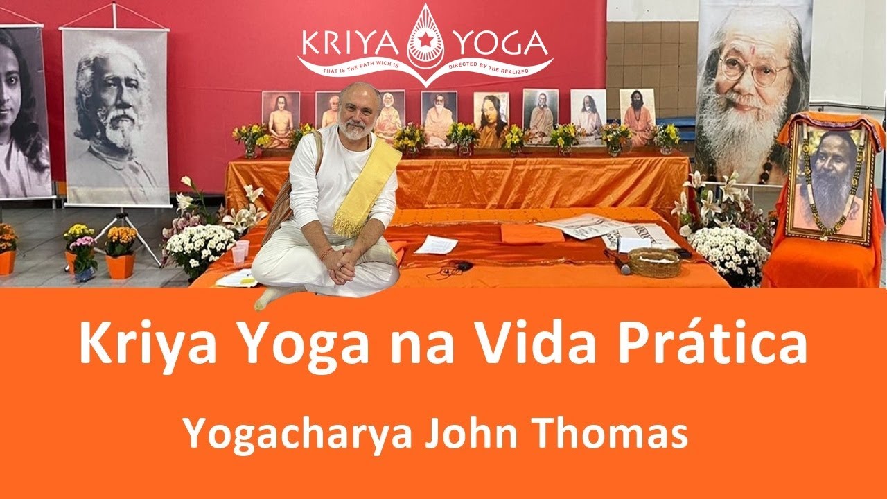Kriya Yoga na Vida Prática - Seminário Aniversário do Ashram 2022