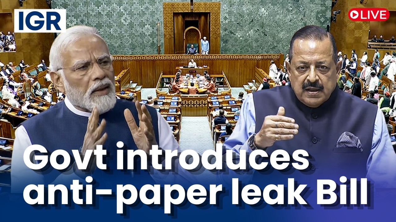 Parliament Monsoon Session LIVE: Discussion on Anti-Paper Leak Bill in Lok Sabha | Rajya Sabha | IGR