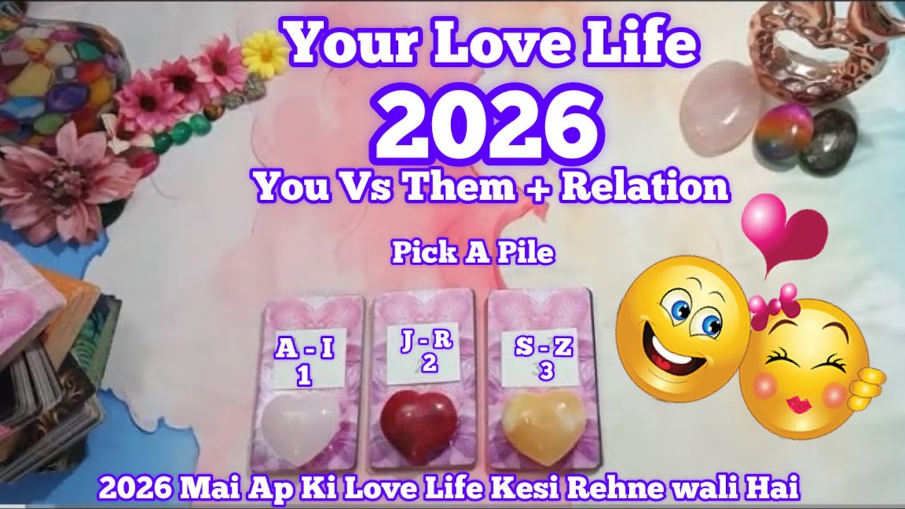 Pick💗Your Love Life In 2026💗You Vs Them + Relationship💗Their Love Feelings Action💗Hindi Urdu Tarot 