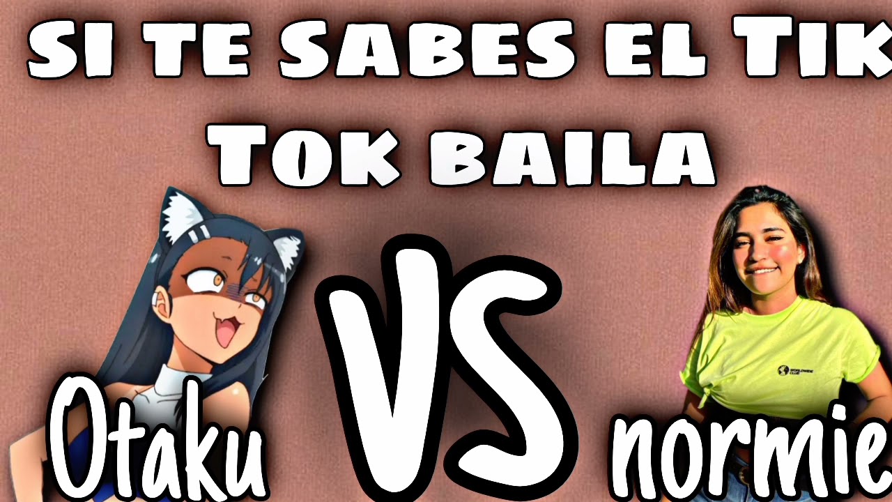 si te sabes el Tik Tok baila Otaku vs normie