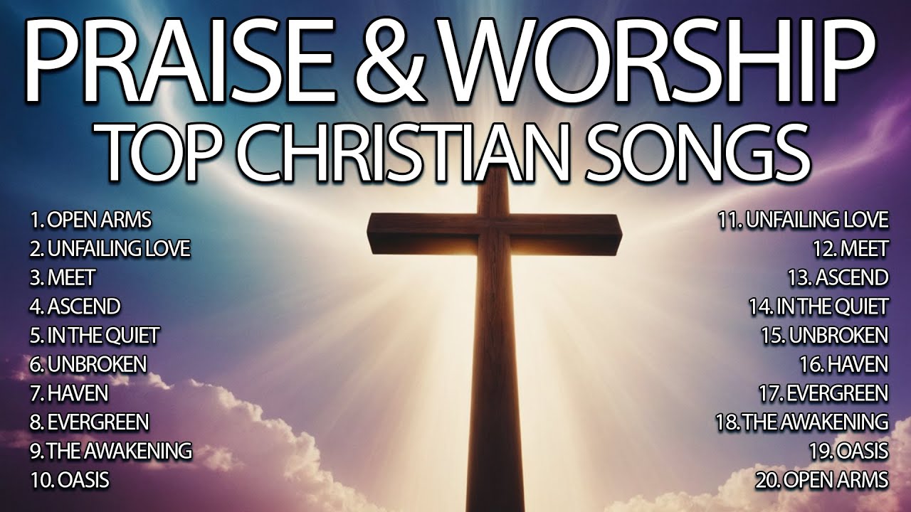 Top Praise and Worship Songs 2025 (Lyrics) - Nonstop Christian Gospel Songs