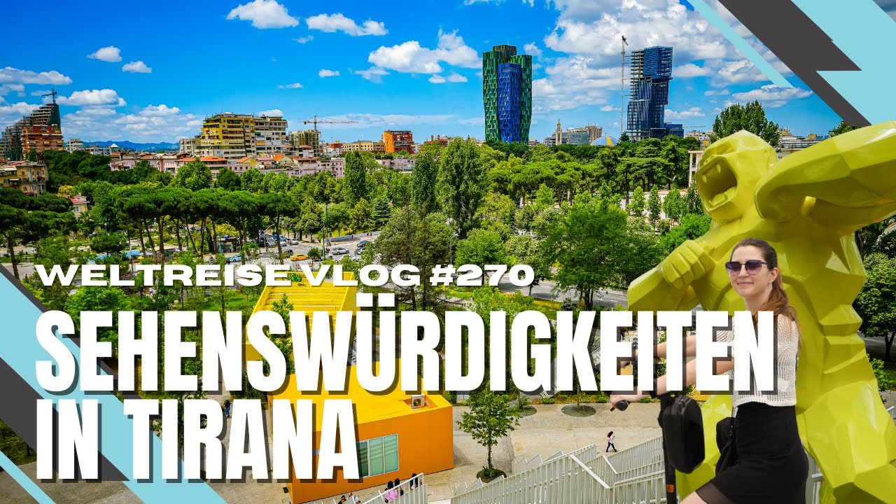Sehenswürdigkeiten in der Hauptstadt Tirana - ALBANIEN 🇦🇱