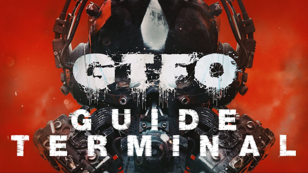 GTFO  - Гайд по терминалу