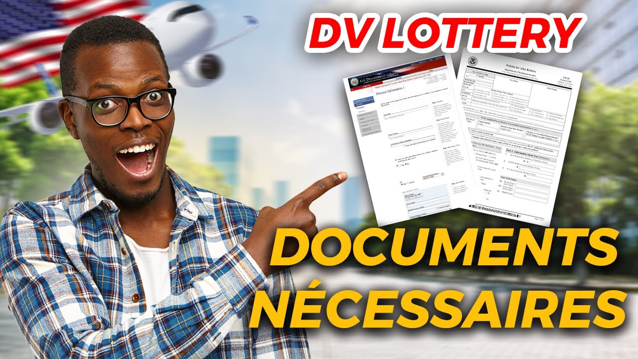 DV Lottery les documents obligatoire