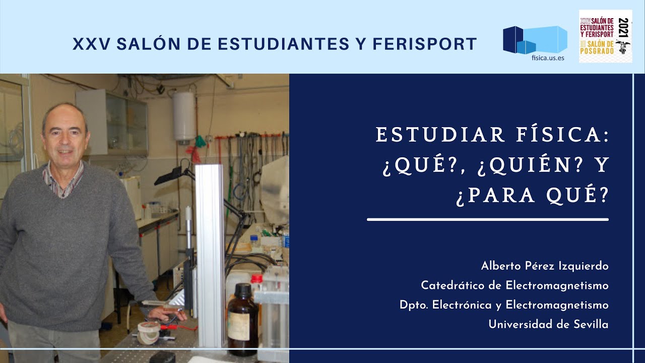Estudiar física ¿qué?, ¿quién? y ¿para qué?