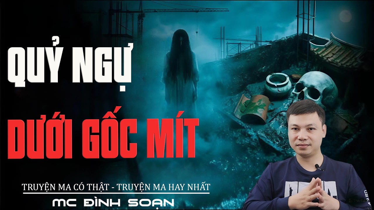 Truyện Ma Đình Soạn - QUỶ NGỰ GỐC MÍT | Gieo Chết Chóc - Chuyện Ma Kinh Dị