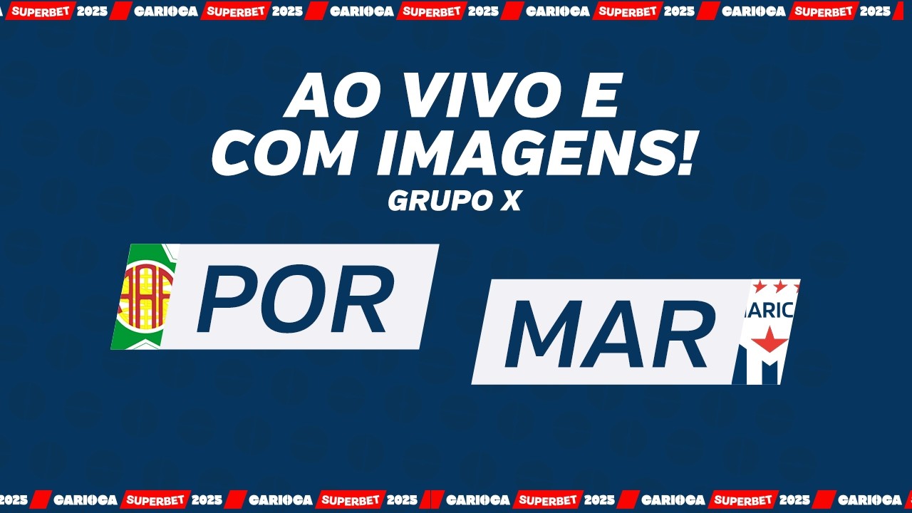 AO VIVO E COM IMAGENS: PORTUGUESA X MARIC&Aacute; - RODADA 6 - GRUPO X - CARIOC&Atilde;O 2026