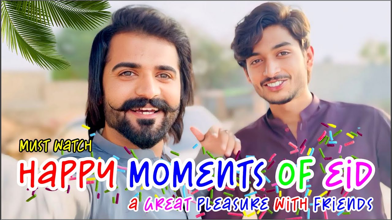 Happy Moments of Eid | a great pleasure with friends | dawood official vlogs