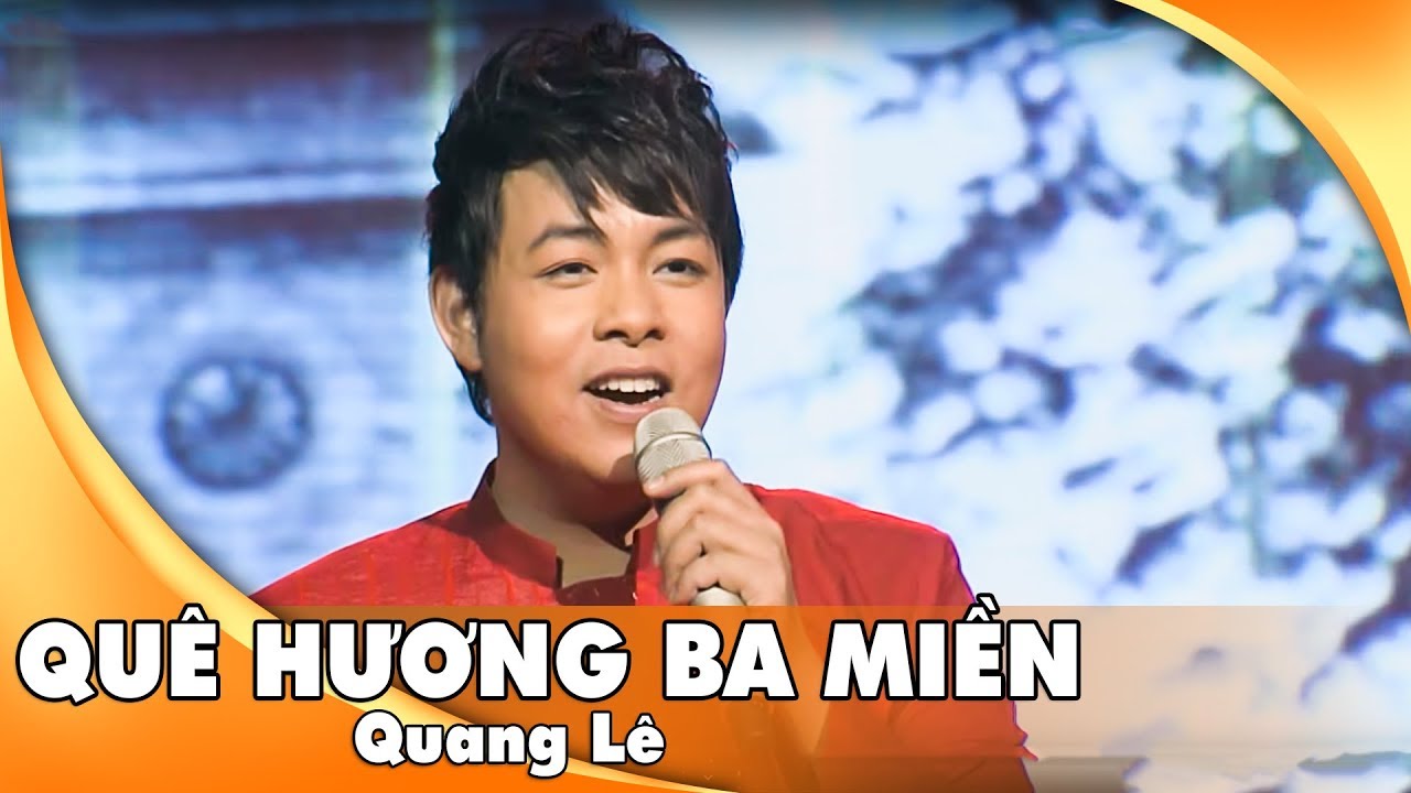 Quê Hương Ba Miền - Quang Lê | Live HTQT 1