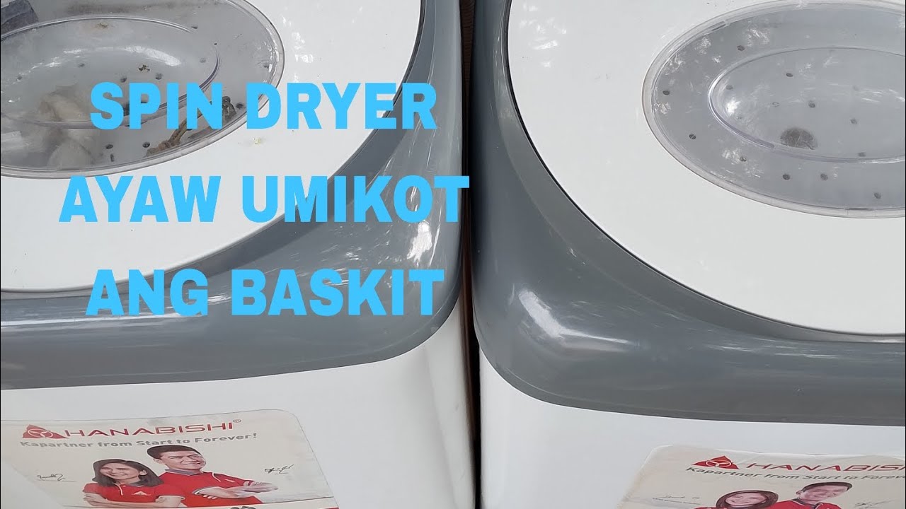 Spin dryer ayaw umikot ang baskit 