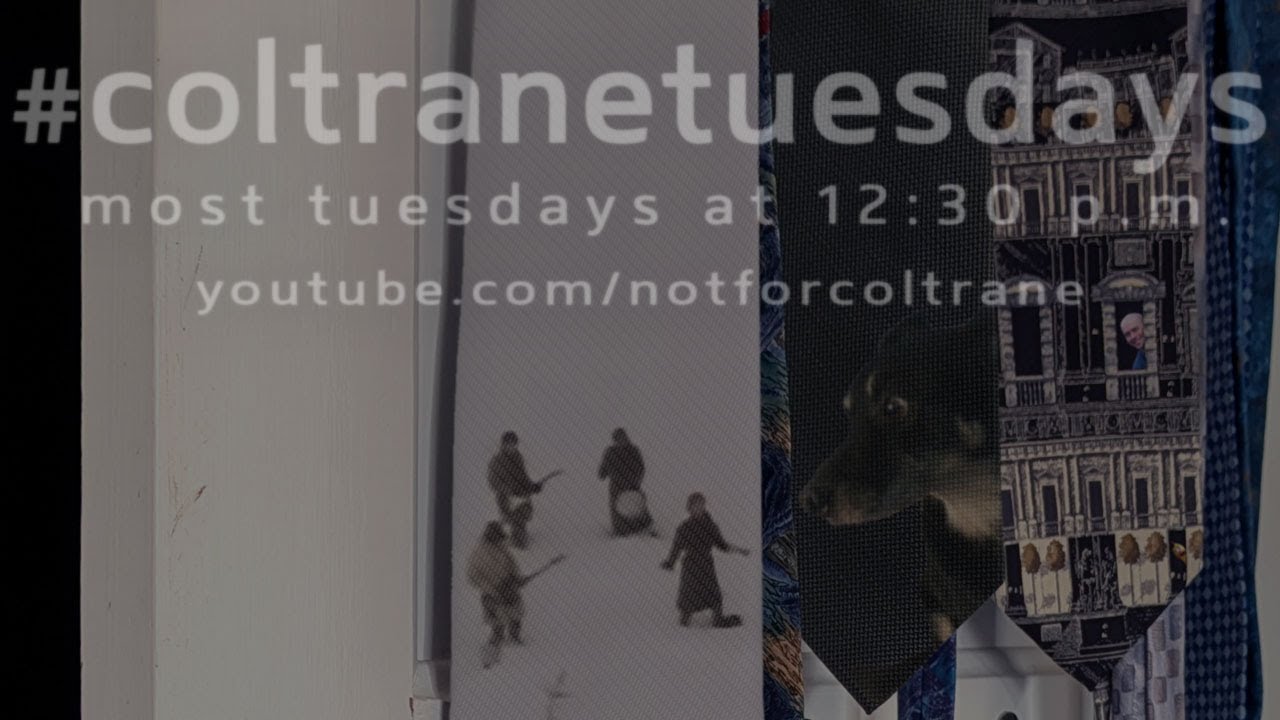 #coltranetuesdays - s5ep44