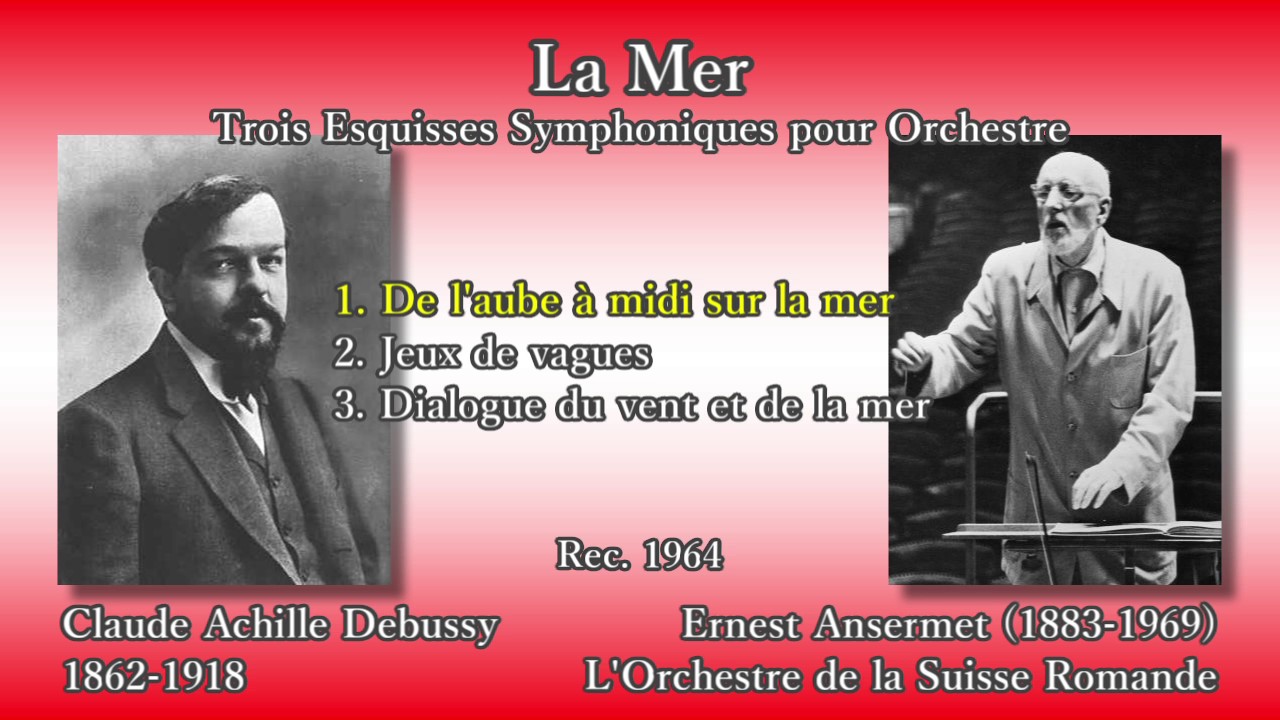 Debussy: La Mer, Ansermet & OSR (1964) ドビュッシー「海」アンセルメ