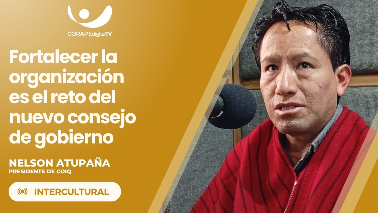 #Intercultural | Nelson Atupaña, presidente de COIQ