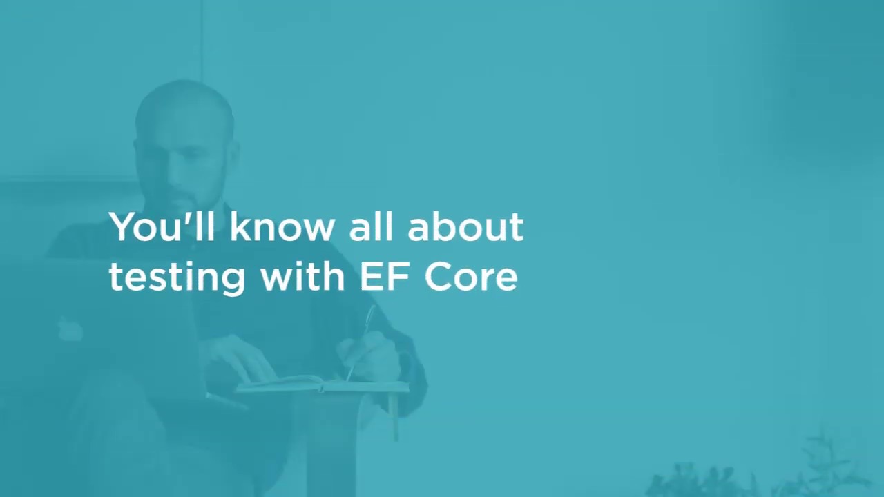 EF Core Skills: Testing with EF Core Course Preview