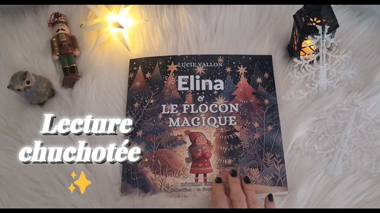 ✨ ASMR Lecture chuchotée – Elina et le Flocon Magique ❄️📖