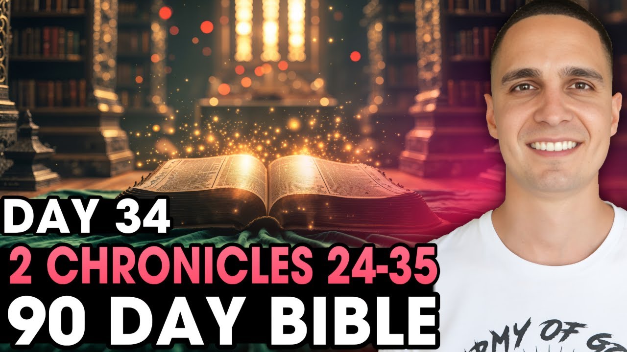 Day 34 | 2 Chronicles 24-35 | 90 Day Bible Challenge!