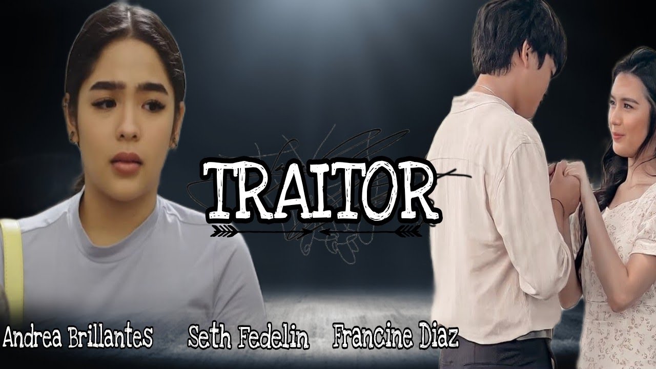 TRAITOR by Olivia Rodrigo// ft: Andrea Brillantes, Seth Fedelin, Francine Diaz