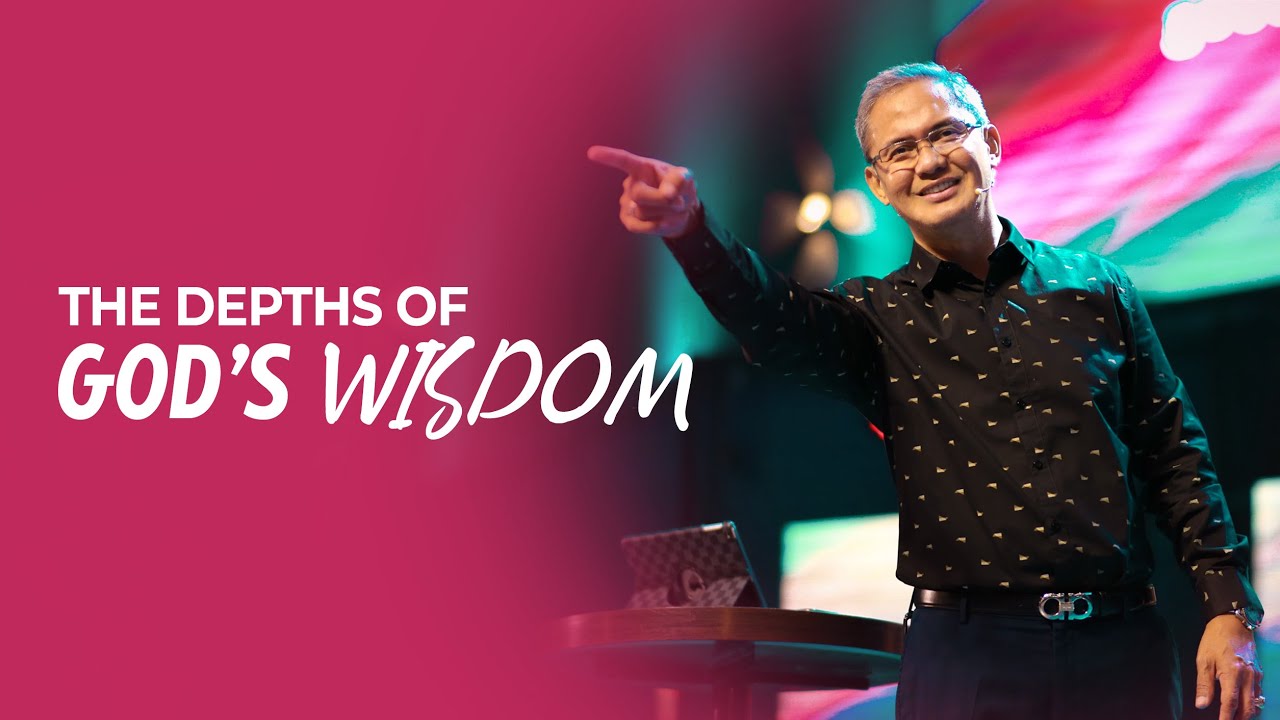 THE DEPTHS OF WISDOM by Bishop Art Gonzales