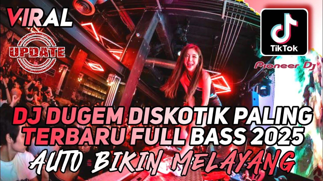 DJ DUGEM DISCOTIK PALING TERBARU FULL BASS 2025‼️ AUTO BIKIN MELAYANG