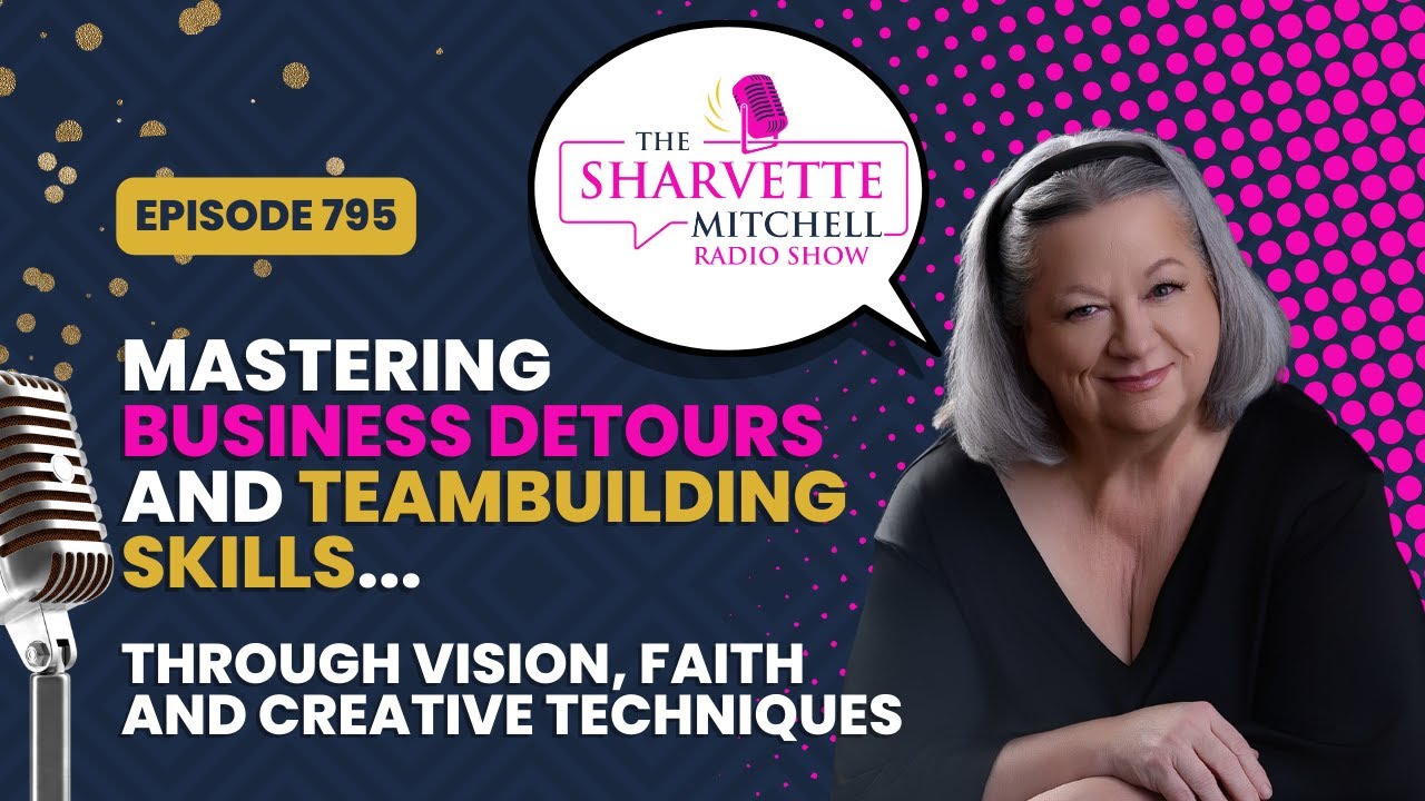 Mastering Business Detours and Teambuilding Skills Through Vision, Faith and Creative Techniques 📱