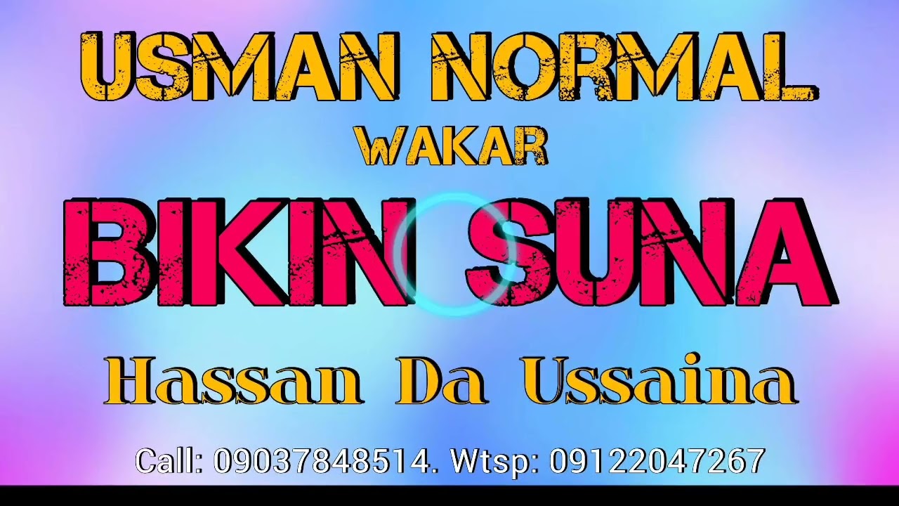 Usman Normal Official Wakar Bikin Suna Hassan Da Ussaina
