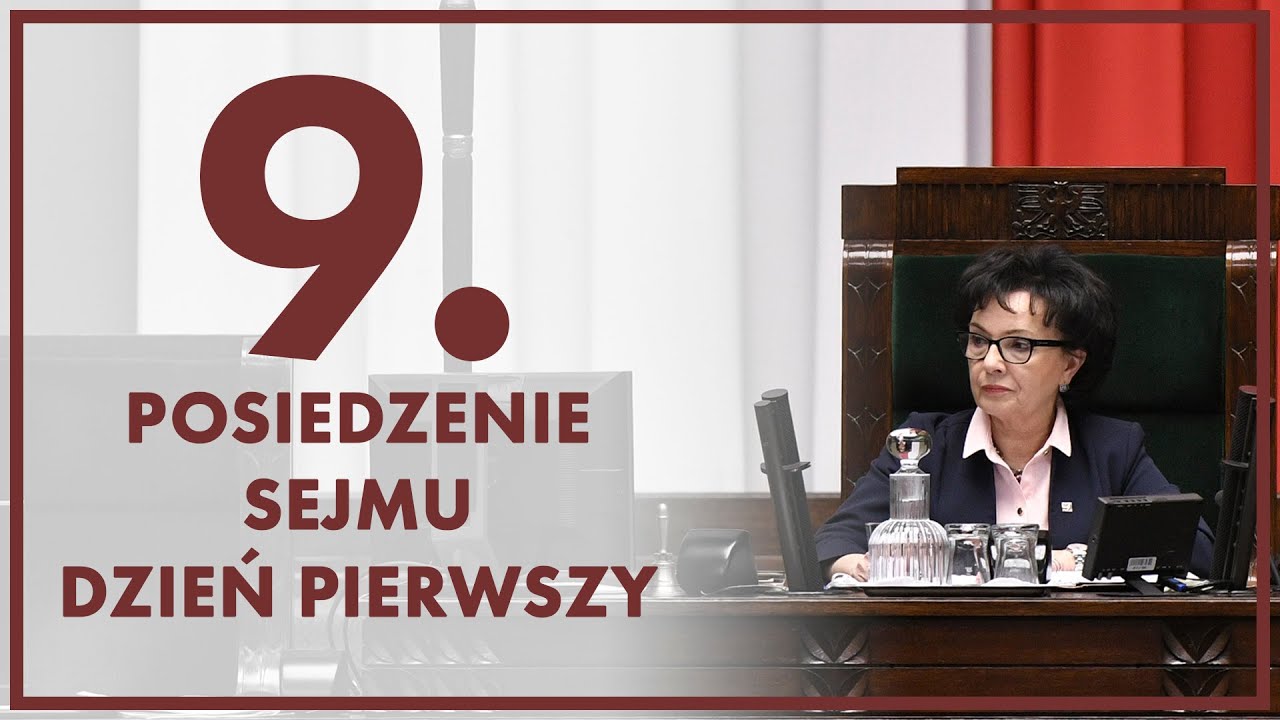 9. posiedzenie Sejmu - dzień pierwszy [ZAPIS TRANSMISJI]