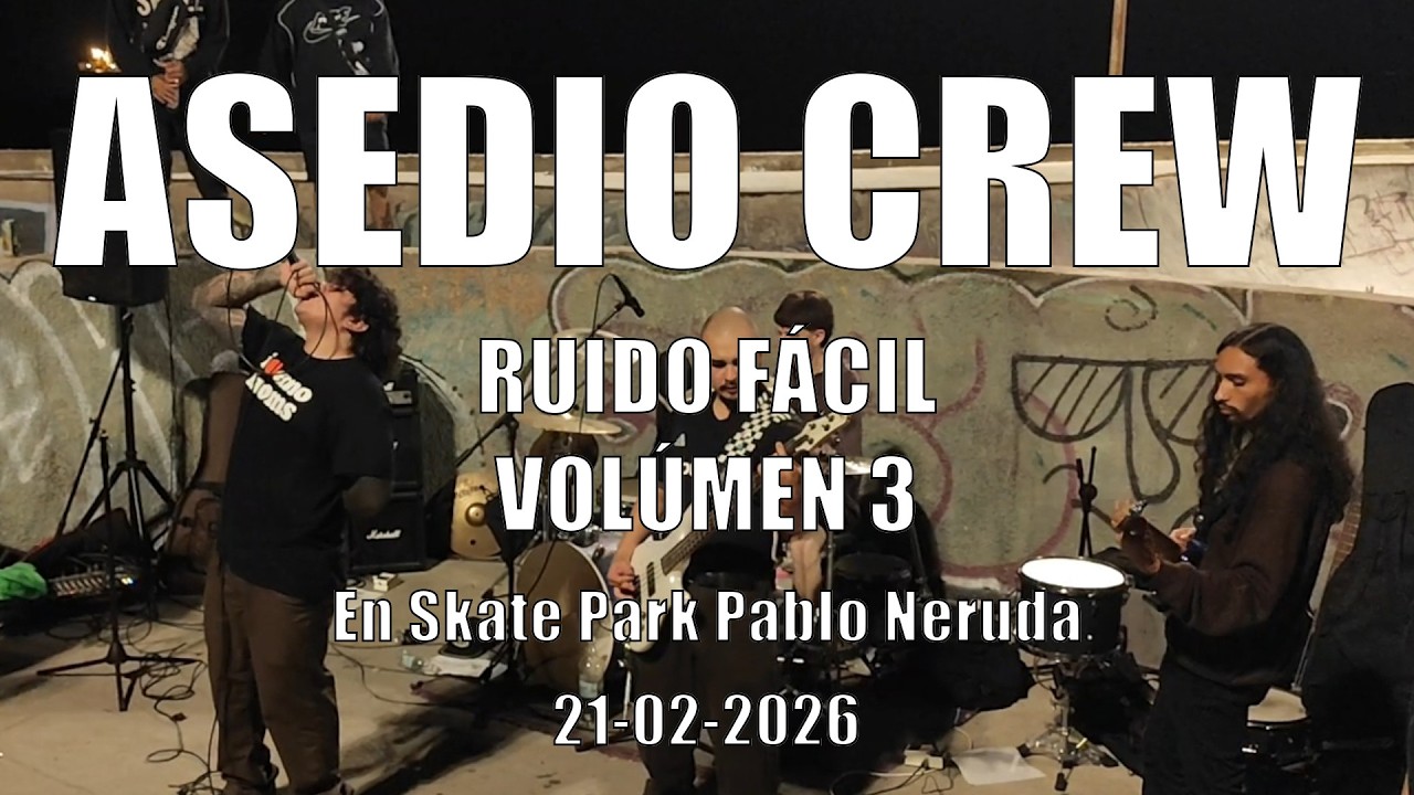 ASEDIO CREW en RUIDO FÁCIL VO.3 21-02-2026