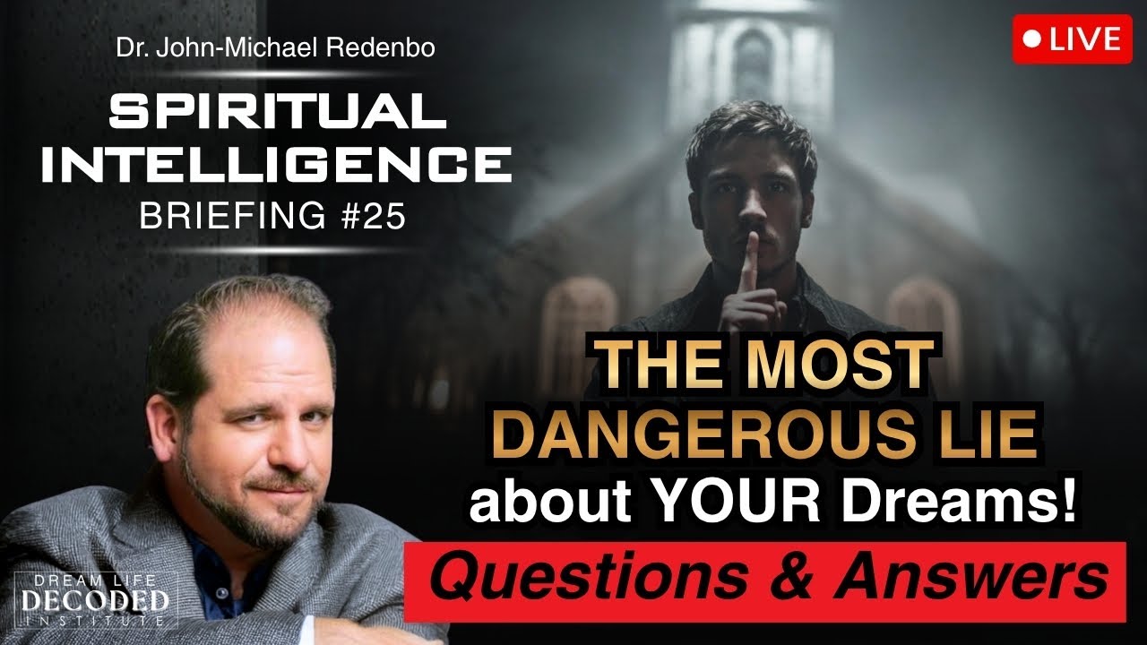 Spiritual Intelligence Briefing #25: The Most DANGEROUS LIE About YOUR Dreams - Questions & Answers