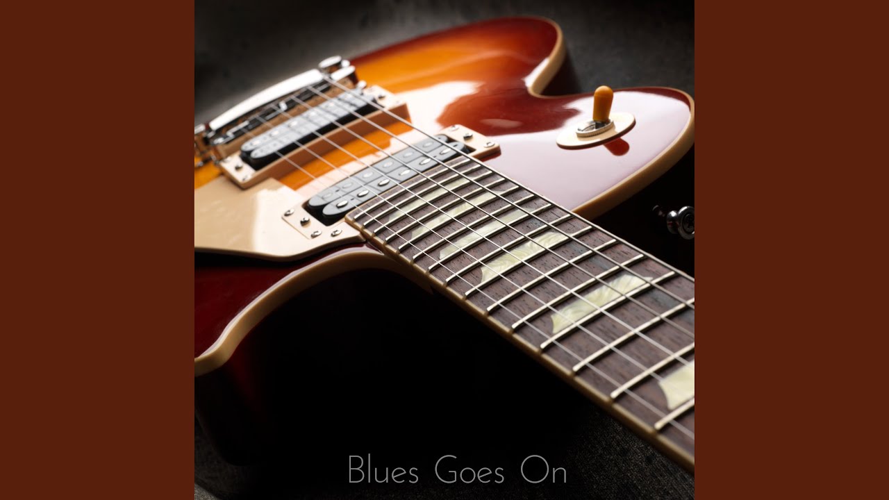 Blues Goes On