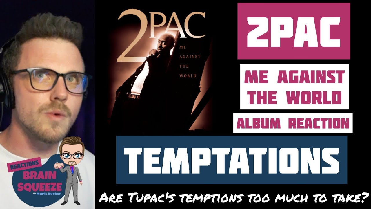 2Pac - Temptations | ARE TUPACS TEMPTATIONS TOO MUCH TO TAKE! | UK REACTION