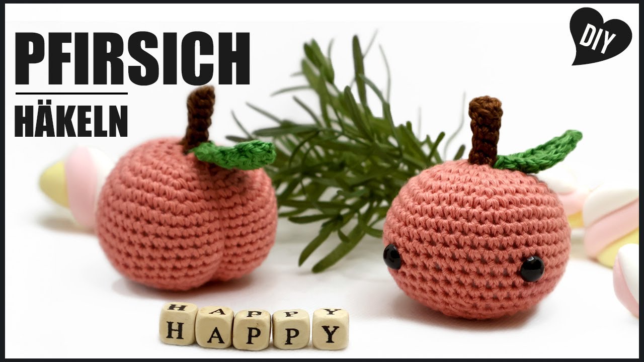 Pfirsich h&auml;keln | Obst H&auml;kelanleitung Amigurumi - DIY by Pfirsichteufel