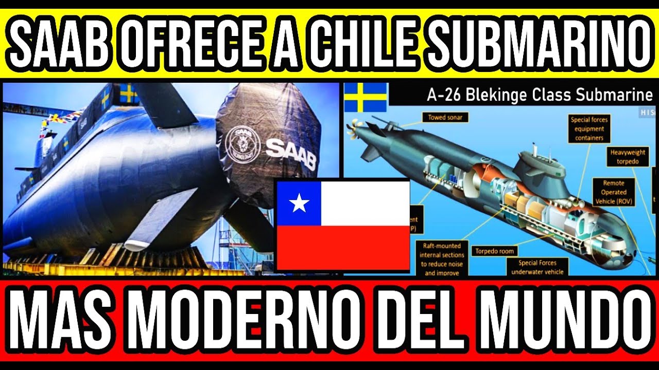 Saab OFRECE a Chile Submarinos A26 Blekinge 🇨🇱🇸🇪 