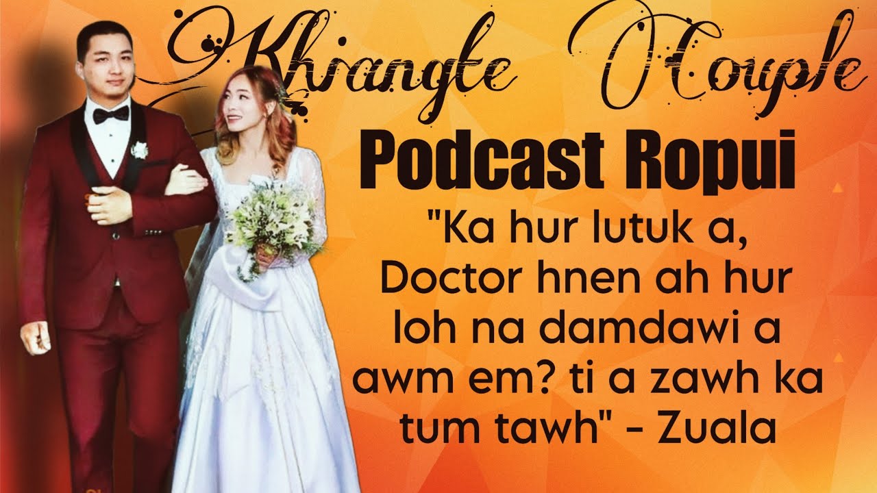 Podcast Ropui ber ava ni em!! || Khiangte Couple || Dan 1 na a tlin theih chhan