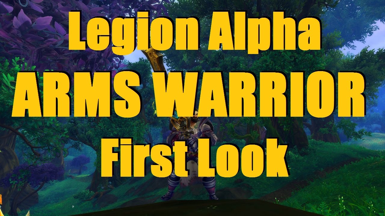 Bajheera - Legion ARMS WARRIOR Abilities & Talents - WoW Legion Alpha Info