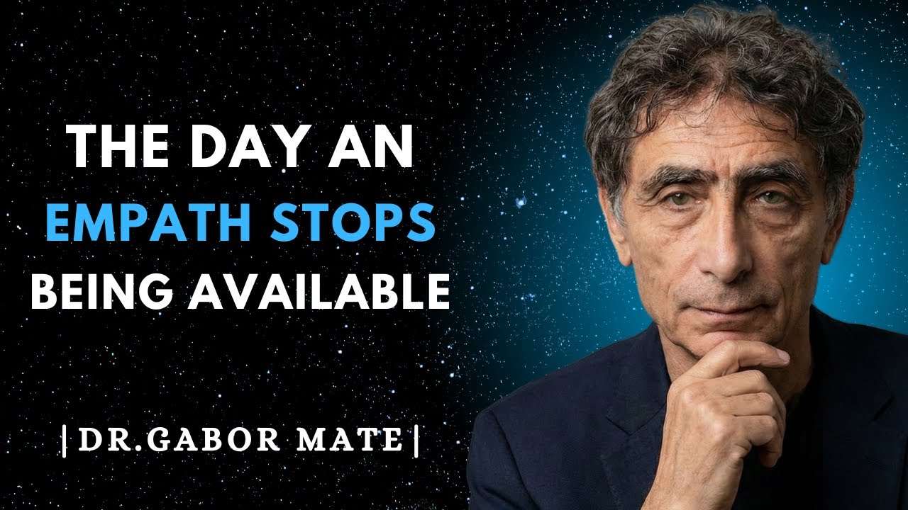 The Day an Empath Stops Being Available (This Is What Happens Next) | Dr. Gabor Mate
