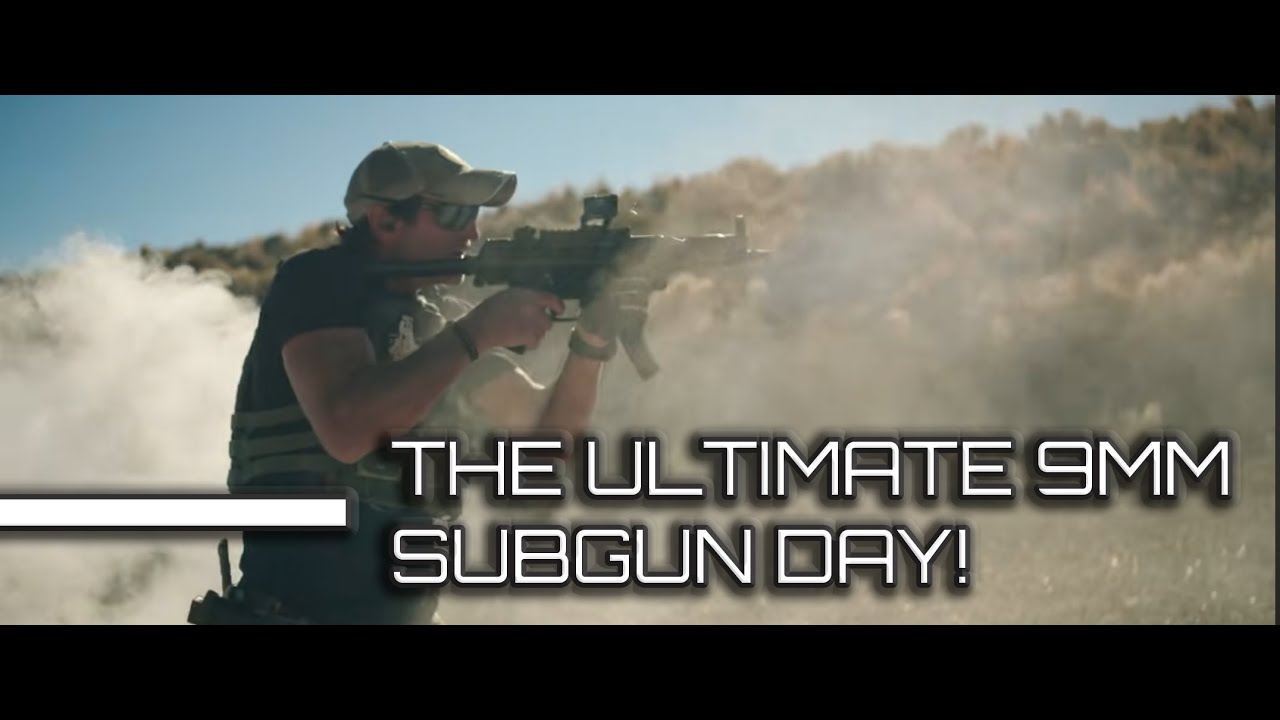 The Ultimate 9mm SUBGUN Day!
