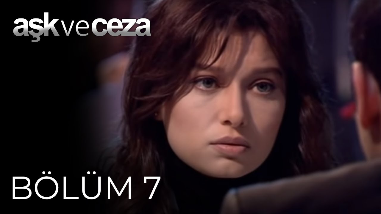 Aşk ve Ceza | 7. Bölüm
