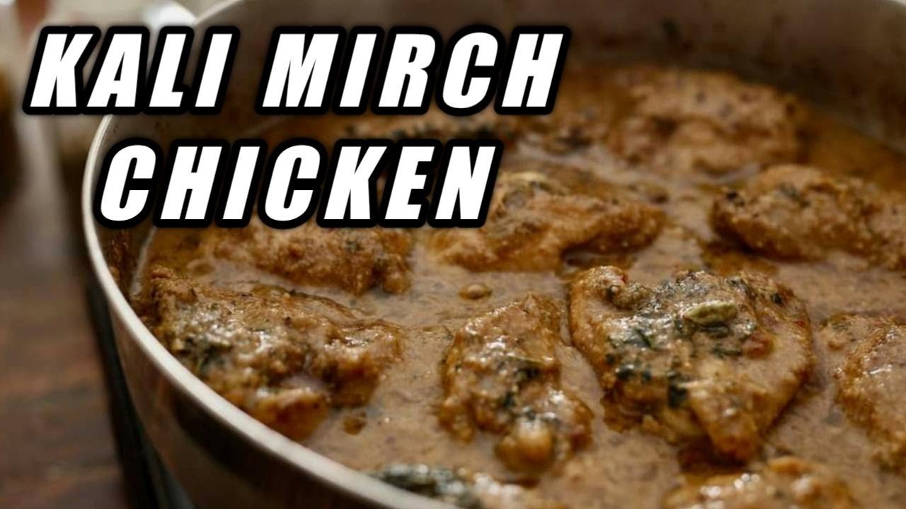 BLACK PEPPER CHICKEN ] KALI MIRCH MURGHI
