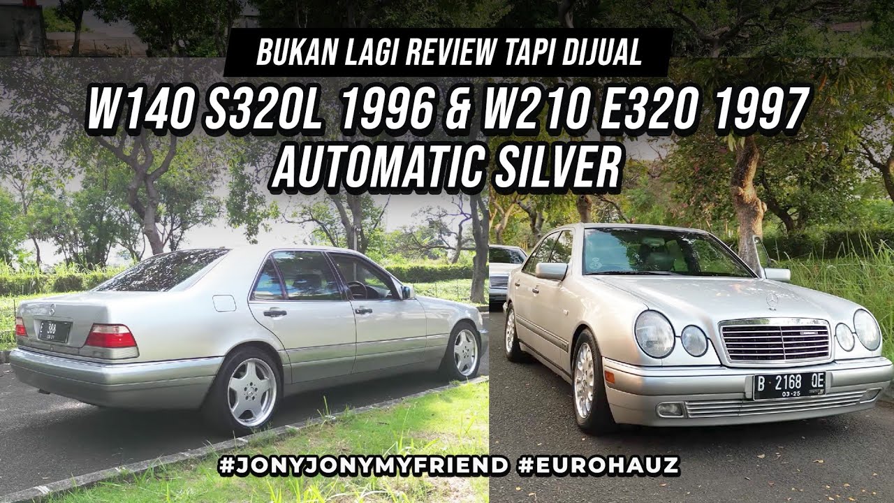 Bukan Lagi Review tapi DijualW140 S320L & W210 E320 1997Automatic Silver#jonyjonymyfriend #eurohauz